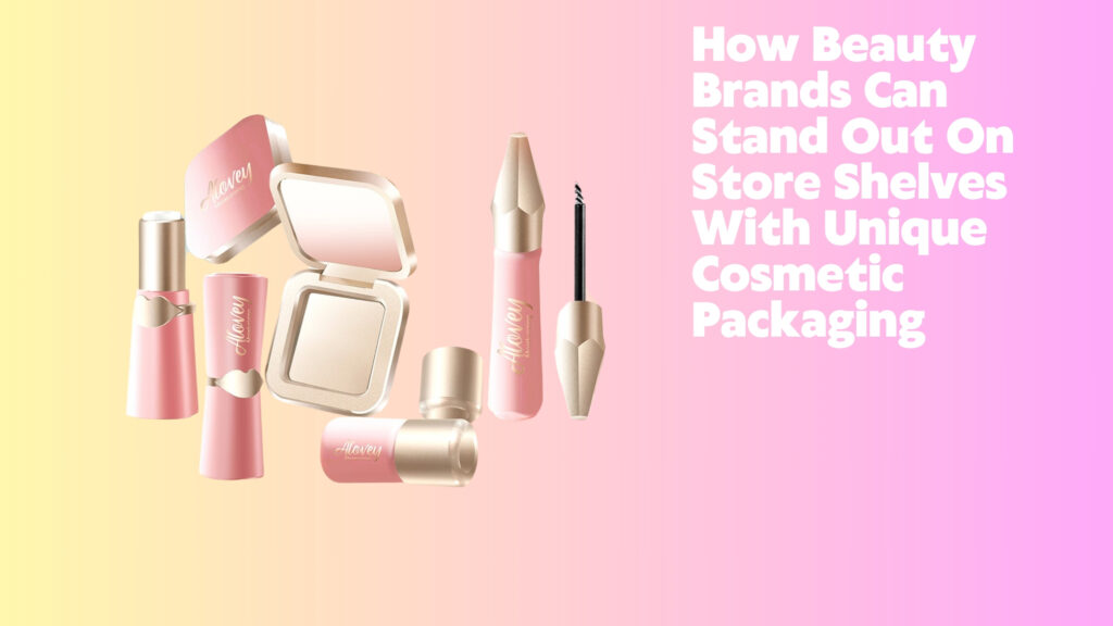 Innovative Cosmetic Packaging